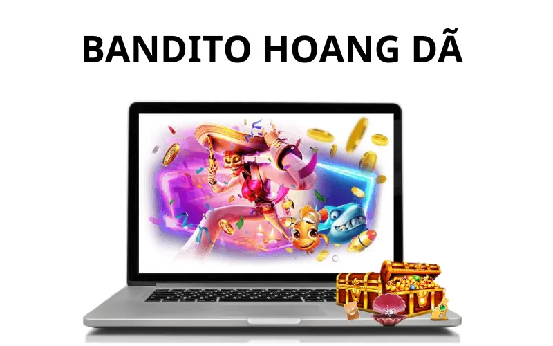 Bandito Hoang Dã