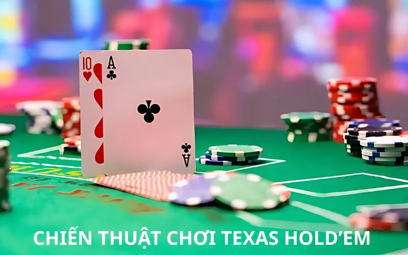 Chiến thuật Chơi Texas Hold’em