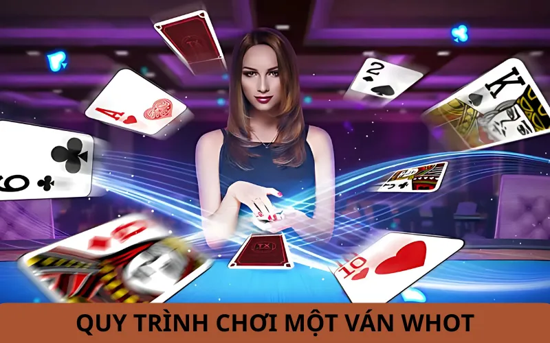 Quy trình chơi một ván WHOT