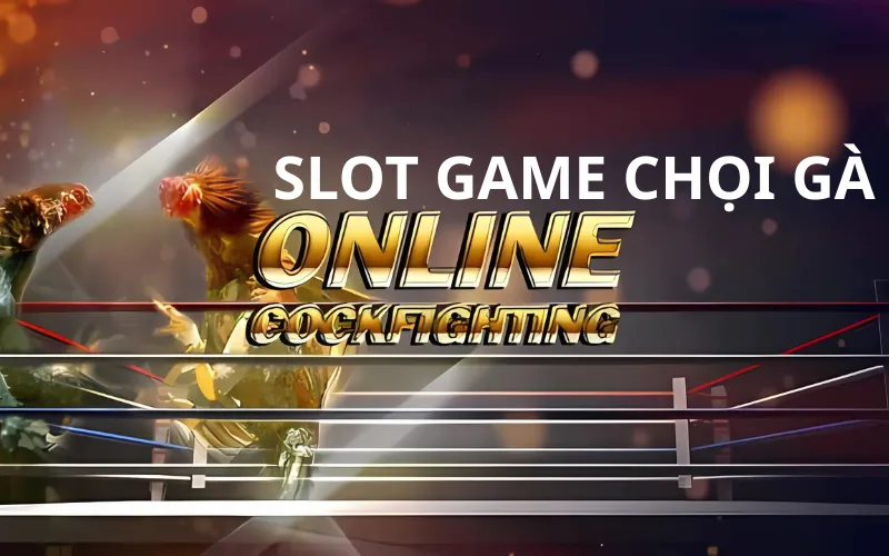slot game chọi gà