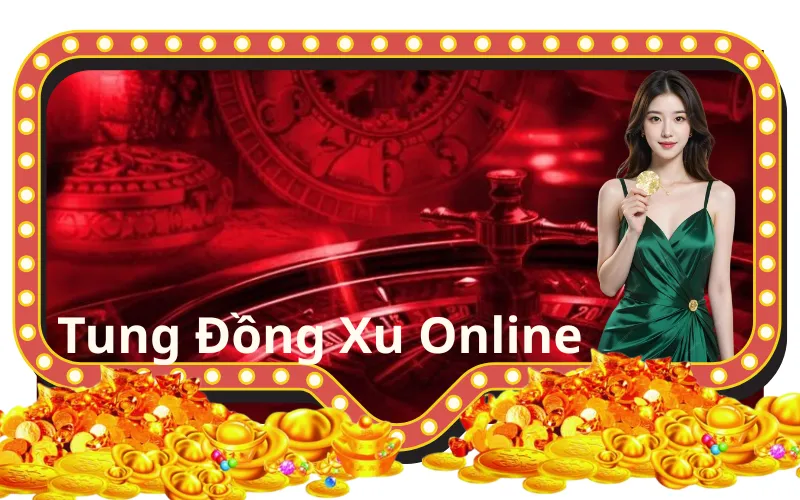 Tung đồng xu online